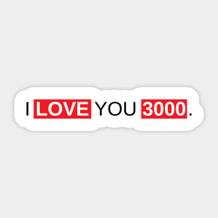 I Love You 3000 Sticker